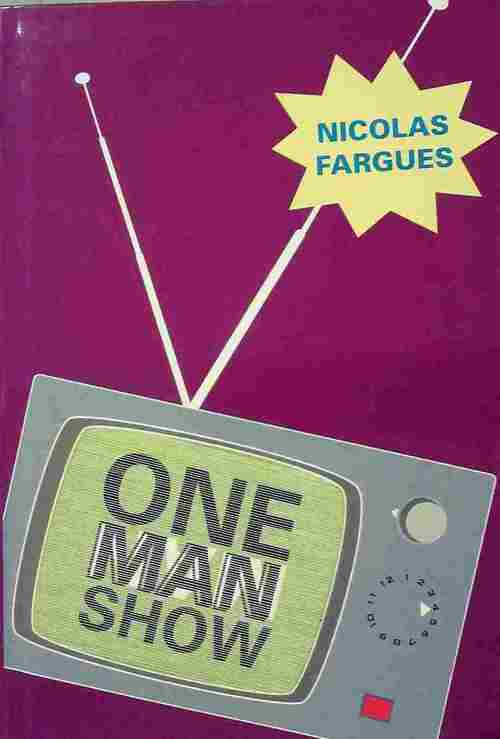 One man show - Nicolas Fargues - Livre