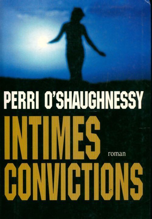 Intimes convictions - Perri O'Shaughnessy - Livre