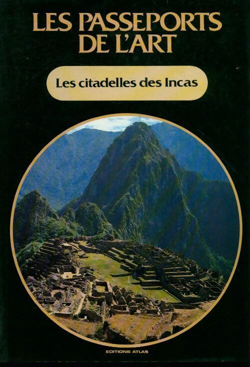 Les citadelles des incas - Collectif - Livre