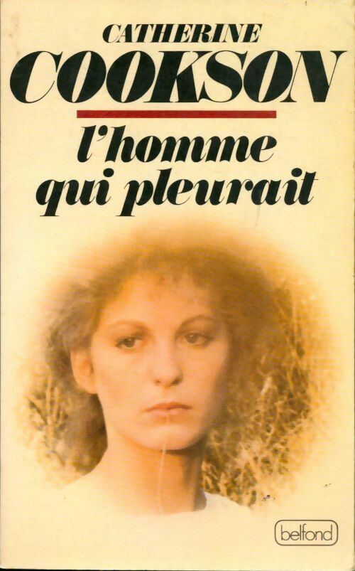 L'homme qui pleurait - Catherine Cookson - Livre
