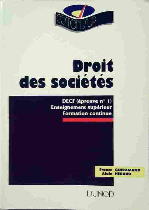 Droit des sociétés. Decf épreuve n°1. Enseignement supérieur formation continue - France Guiramand, Alain Héraud - Livre