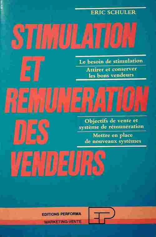 Stimulation et rémunération des vendeur - Eric Schuler - Livre