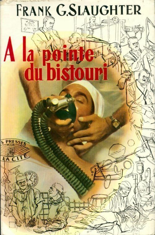 A la pointe du bistouri - Frank Gill Slaughter - Livre