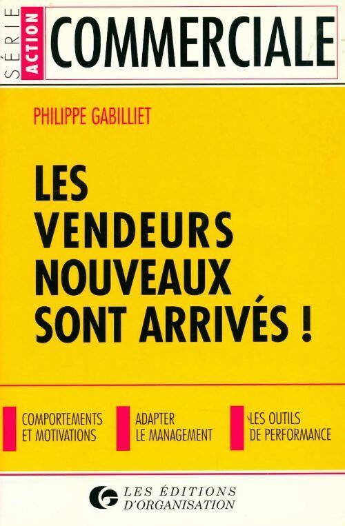 Les vendeurs nouveaux sont arrivés ! - Philippe Gabilliet - Livre