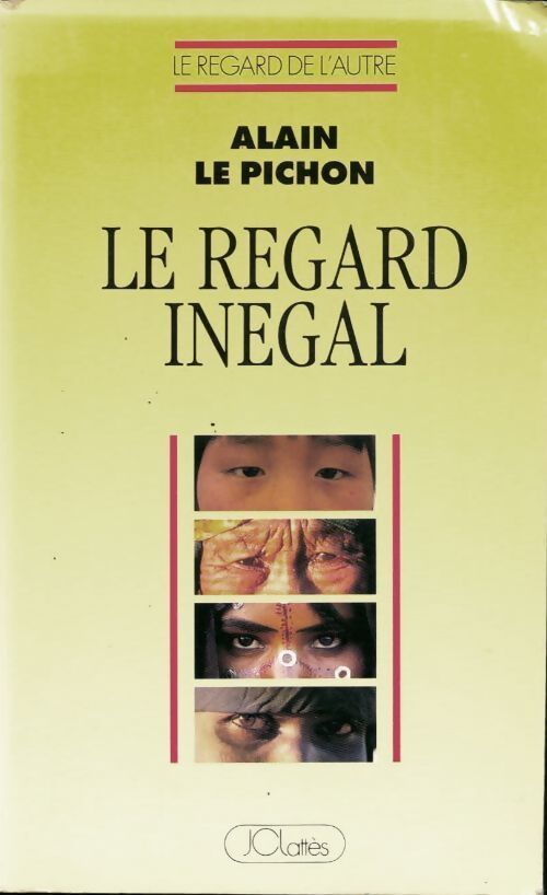 Le regard inégal - Alain Le Pichon - Livre