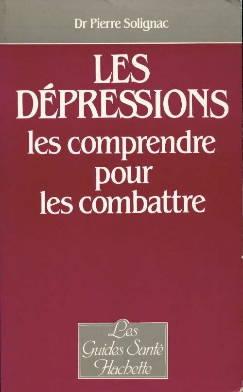 Les dépressions - Pierre Dr Solignac - Livre