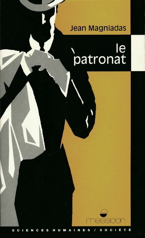 Le patronat - Jean Magniadias - Livre