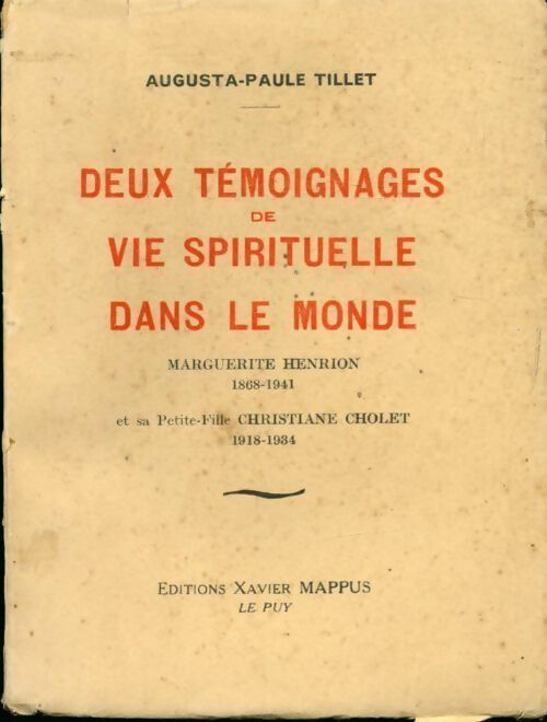 Deux témoignages de vie spirituelle dans le monde - Augusta-Paule Tillet - Livre