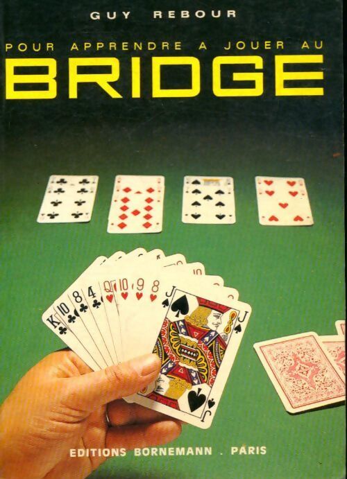 Pour apprendre à jouer au bridge - Guy Rebour - Livre