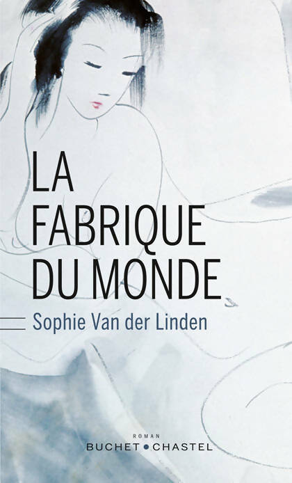 La fabrique du monde - Sophie Van Der Linden - Livre