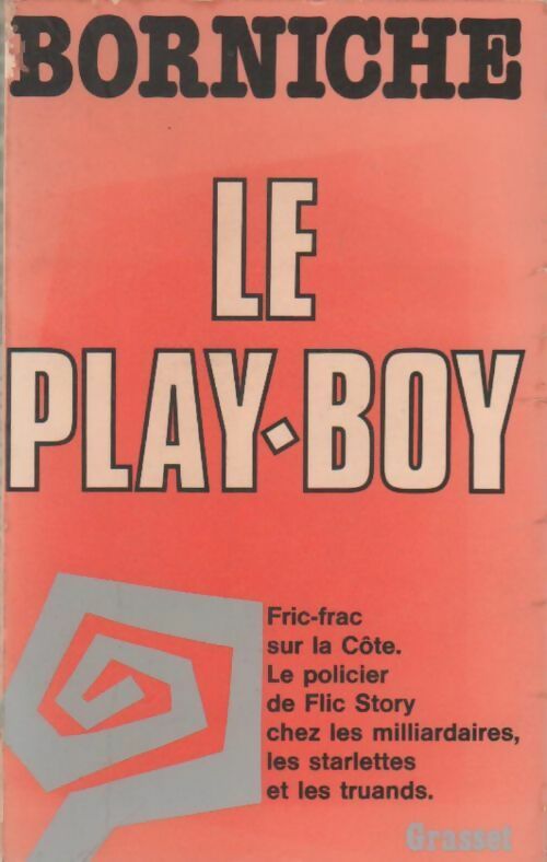 Le play-boy - Roger Borniche - Livre