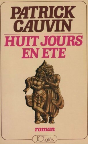 Huit jours en été - Patrick Cauvin - Livre