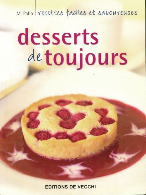 Desserts de toujours - M. Palla - Livre