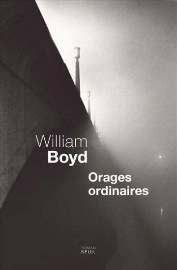 Orages ordinaires - William Boyd - Livre