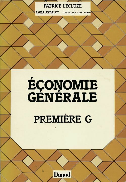Economie générale 1ère G - Patrice Lecluze - Livre
