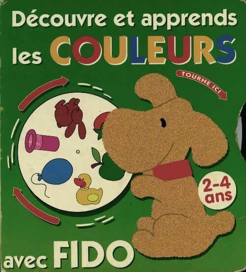 Découvre et apprends les couleurs avec Fido - Inconnu - Livre