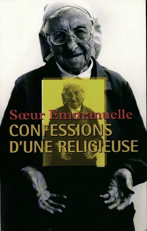 Confessions d'une religieuse - Soeur Emmanuelle - Livre