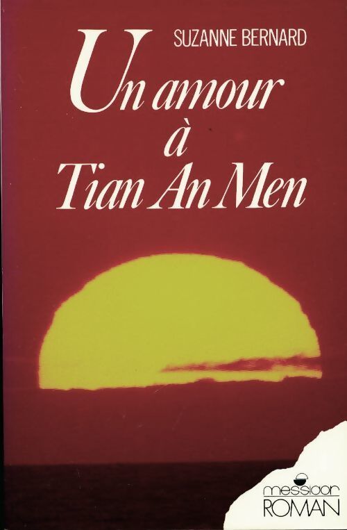 Un amour à tian an men - Suzanne Bernard - Livre