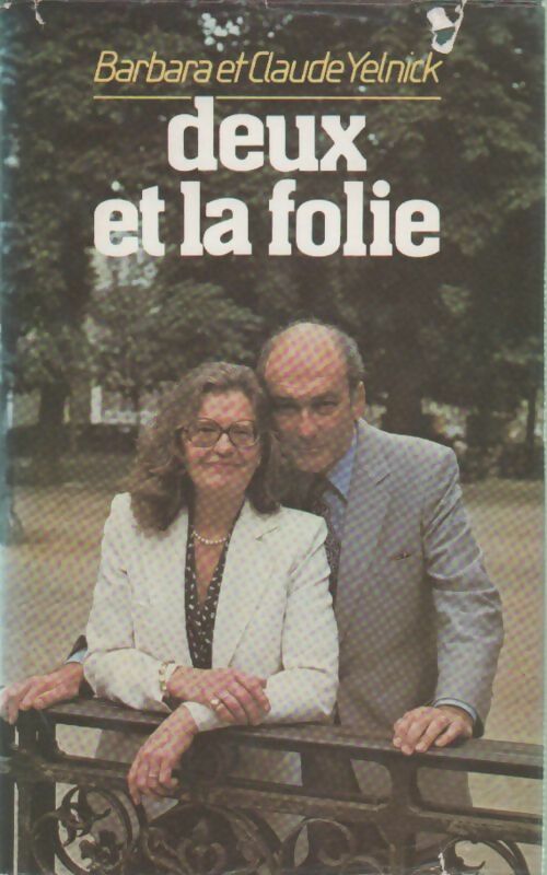 Deux et la folie - Claude Yelnick - Livre