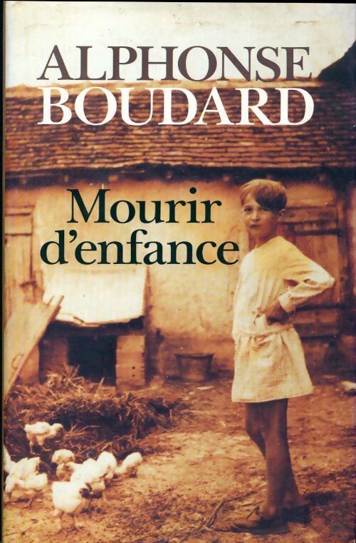 Mourir d'enfance - Alphonse Boudard - Livre