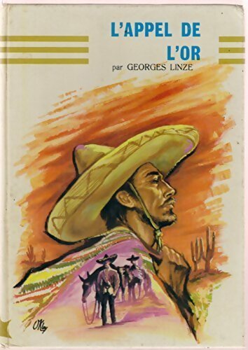 L'appel de l'or - Georges Linze - Livre