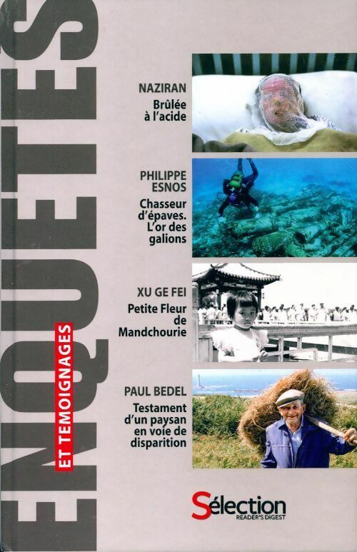 Brûlée à l'acide / Chasseur d'épaves. L'or des galions / Petite fleur de Mandchourie / Testament d'un paysan en voie de disparition - Collectif - Livre