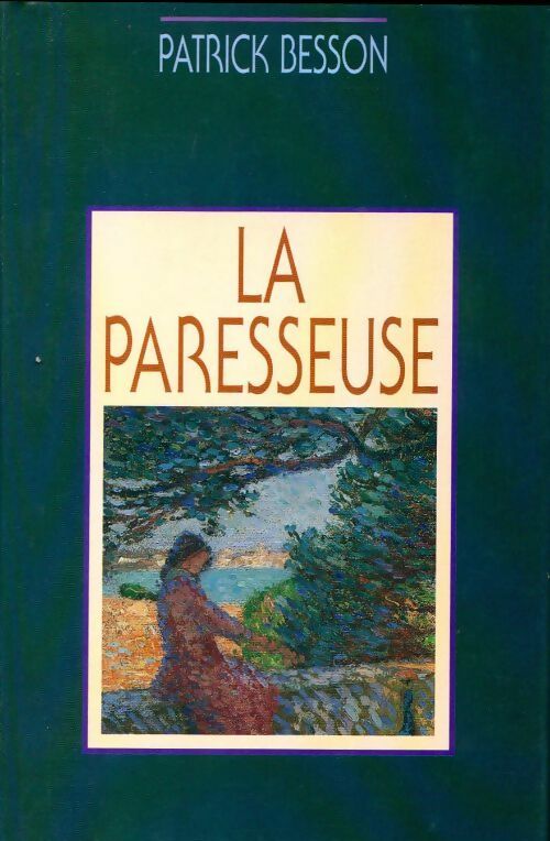La paresseuse - Patrick Besson - Livre