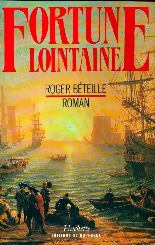 Fortune lointaine - Roger Béteille - Livre