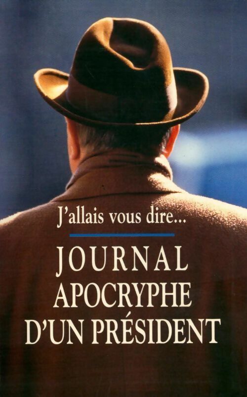 Journal apocryphe d'un président - François Mitterrand - Livre