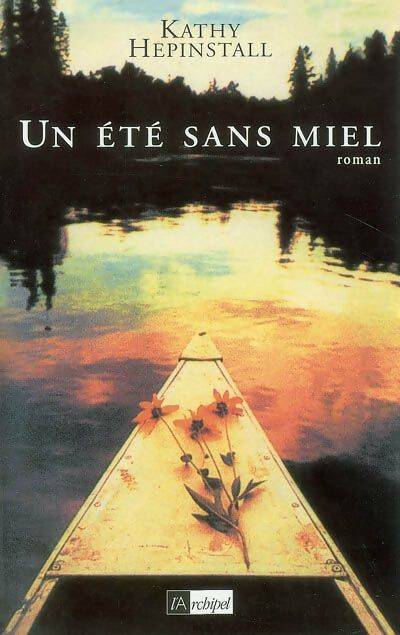 Un été sans miel - Kathy Hepinstall - Livre