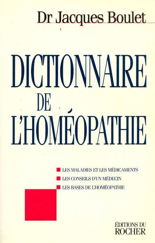 Dictionnaire de l'homéopathie 1997 - Jacques Boulet - Livre