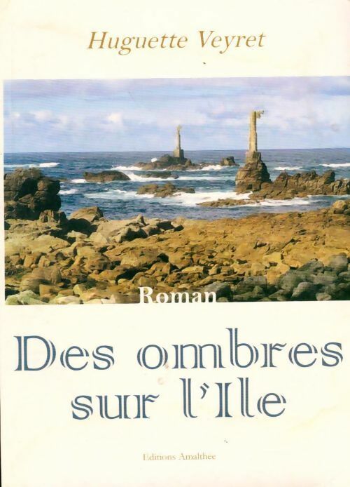 Des ombres sur l'île - Huguette Veyret - Livre