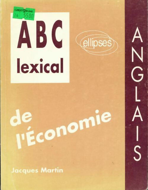 Abc lexical de l'économie - Jacques* Martin - Livre