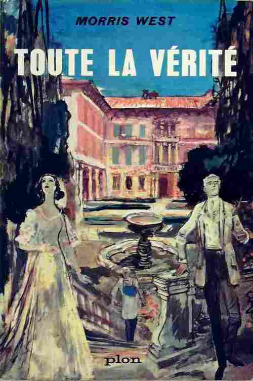 Toute la vérité - Morris L. West - Livre