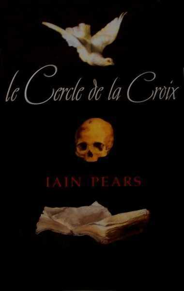 Le cercle de la croix - Iain Pears - Livre