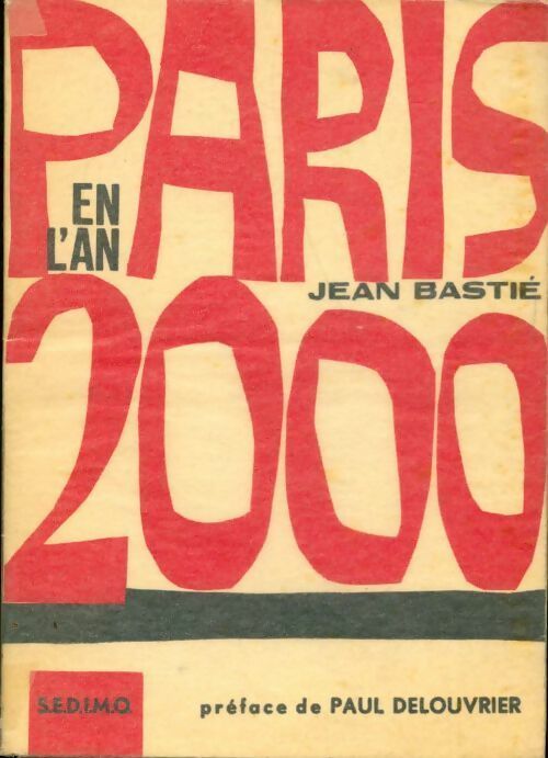 Paris en l'an 2000 - Rémy Bastié - Livre