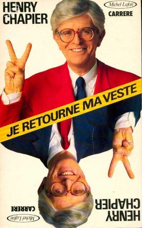 Je retourne ma veste - Henry Chapier - Livre