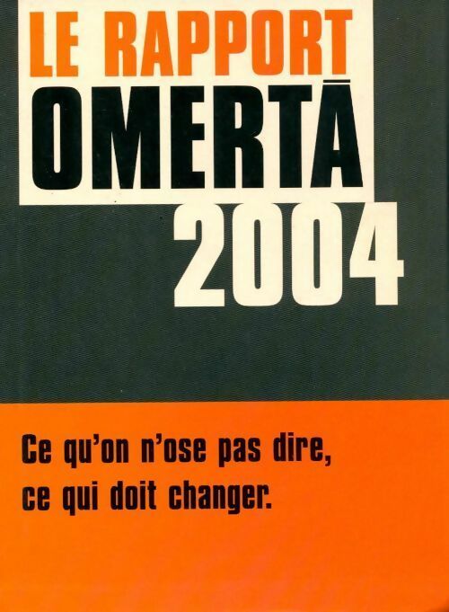 Le rapport Omerta 2004 - Sophie Coignard - Livre