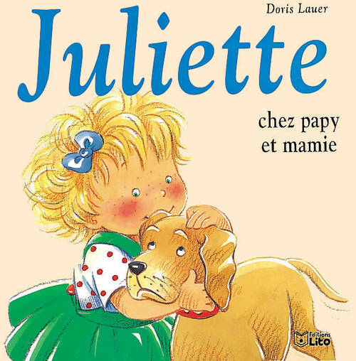 Juliette chez papy et mamie - Doris Lauer - Livre