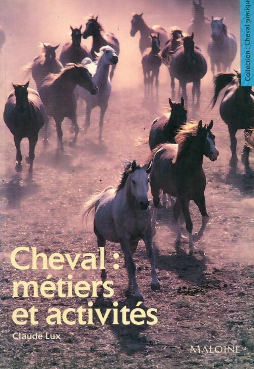 Cheval : Guide des métiers et activités - Claude Lux - Livre