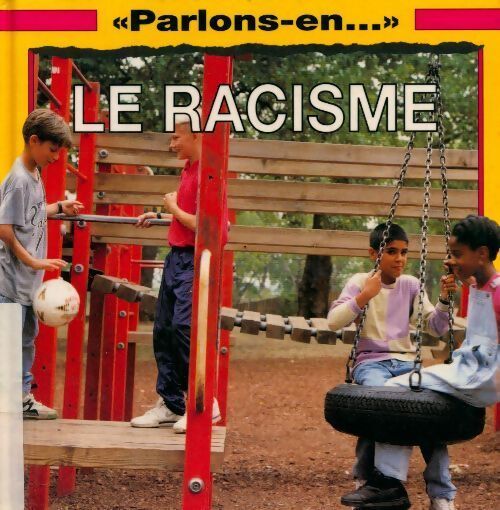 Le racisme - Angela Grunsell - Livre