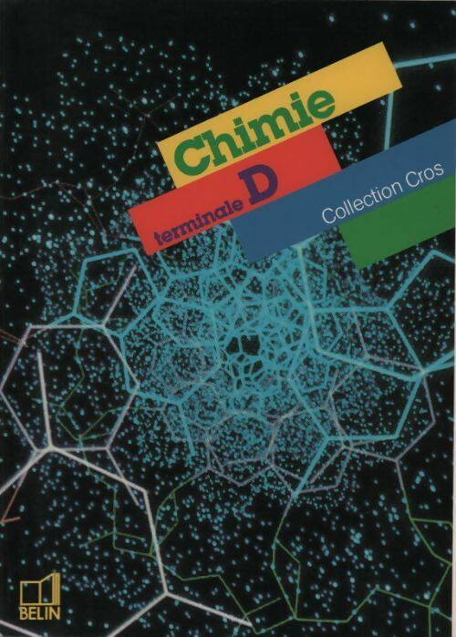 Chimie Terminale D - André Cros - Livre