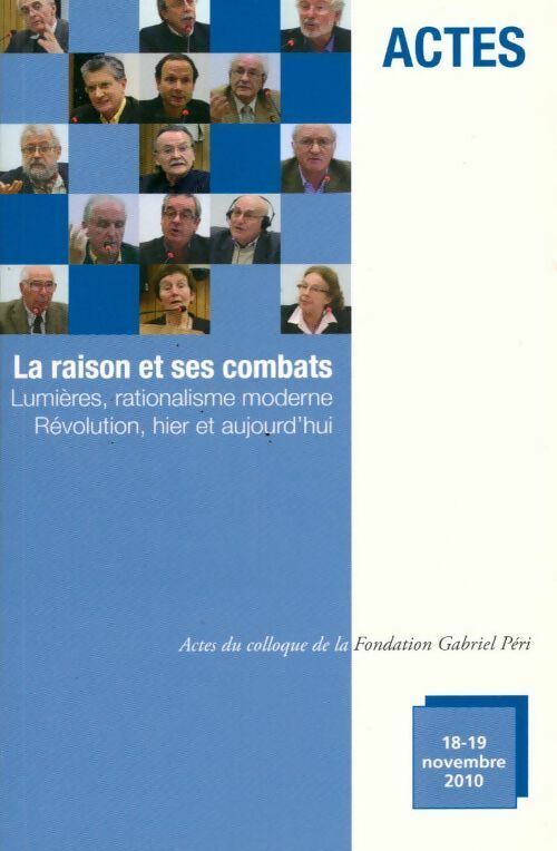 La raison et ses combats. Lumières, rationalisme moderne. Révolution hier et aujourd'hui - Collectif - Livre
