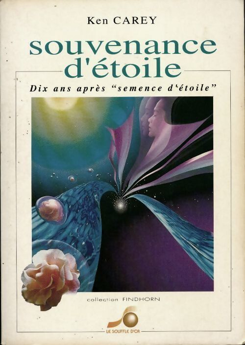 Souvenance d'étoile. Dix ans après semence d'étoile - Ken Carey - Livre