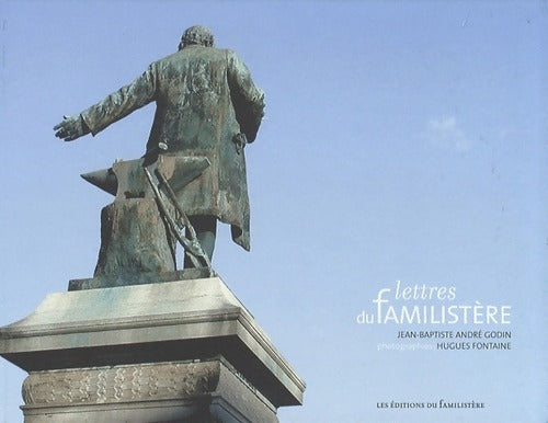 Lettres du familistère - Jean-Baptiste André - Livre