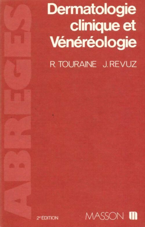 Dermatologie clinique et vénéréologie - Touraine - Livre