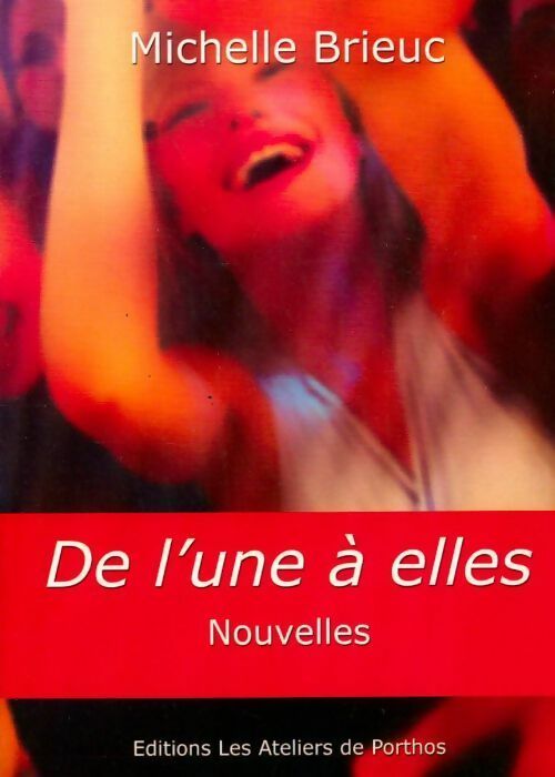 De l'une à elles - Michelle Brieuc - Livre