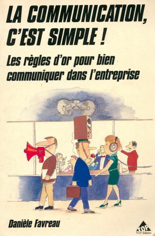 La communication, c'est simple ! - Danièle Favreau - Livre