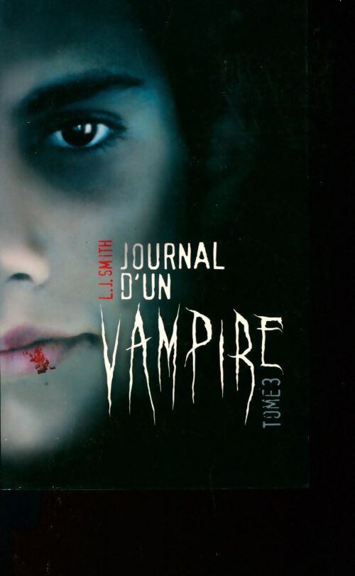 Journal d'un vampire Tome III - L.J. Smith - Livre