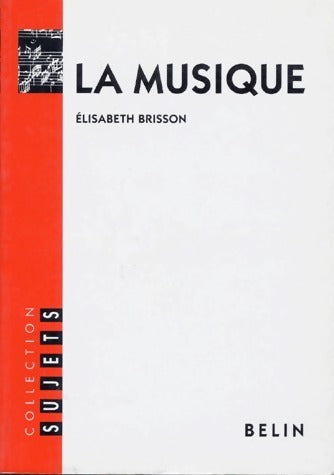 La musique - Elisabeth Brisson - Livre